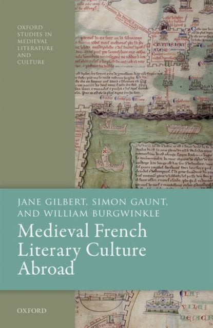 Book cover of: Medieval French Literary Culture Abroad. By: Jane Gilbert