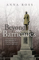 Book cover of: Beyond the Barricades. By: Anna Ross