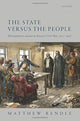 Book cover of: State versus the People. By: Matthew Rendle
