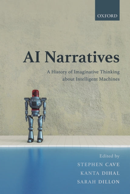 Book cover of: AI Narratives. By: Stephen Cave