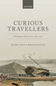 Book cover of: Curious Travellers. By: Mary-Ann Constantine