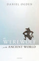 Book cover of: Werewolf in the Ancient World. By: Daniel Ogden