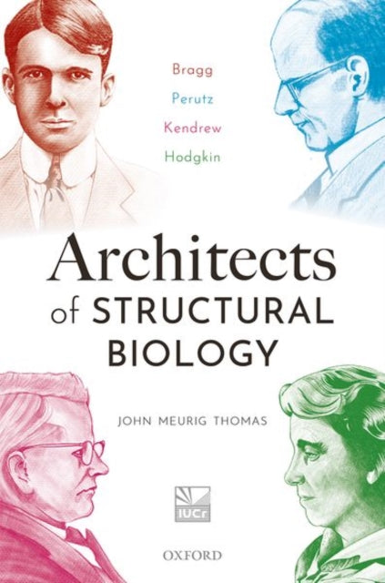 Book cover of: Architects of Structural Biology. By: John Meurig Thomas