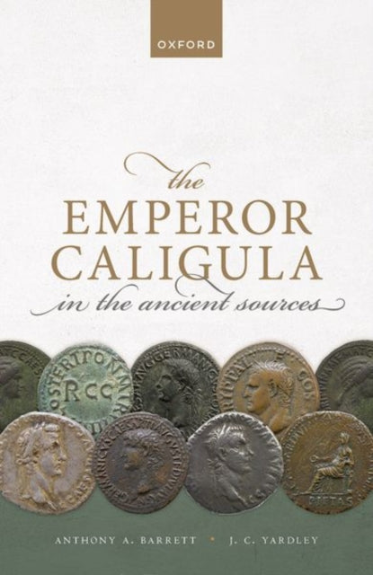 Book cover of: Emperor Caligula in the Ancient Sources. By: Barrett, Anthony