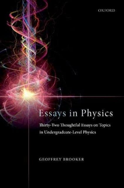 Book cover of: Essays in Physics. By: Geoffrey Brooker