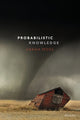 Book cover of: Probabilistic Knowledge. By: Sarah Moss