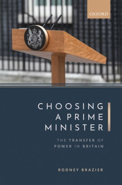 Book cover of: Choosing a Prime Minister. By: Rodney Brazier