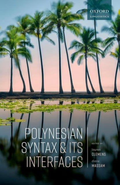 Book cover of: Polynesian Syntax and its Interfaces. By: Lauren Clemens