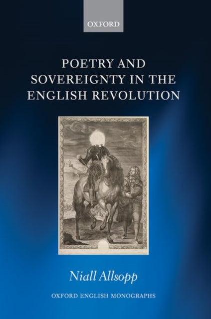 Book cover of: Poetry and Sovereignty in the English Revolution. By: Niall Allsopp