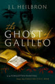 Book cover of: Ghost of Galileo. By: J. L. Heilbron