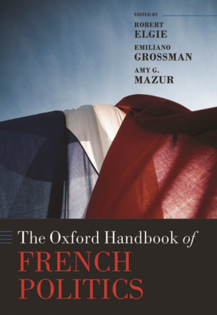 Book cover of: Oxford Handbook of French Politics. By: Robert Elgie