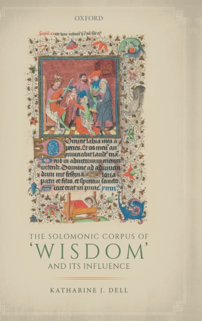 Book cover of: Solomonic Corpus of 'Wisdom' and Its Influence. By: Katharine J. Dell