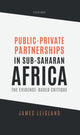 Book cover of: Public-Private Partnerships in Sub-Saharan Africa. By: James Leigland