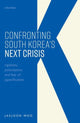 Book cover of: Confronting South Korea's Next Crisis. By: Jaejoon Woo