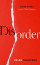 Book cover of: Disorder. By: Helen Thompson
