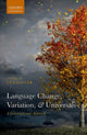 Book cover of: Language Change, Variation, and Universals. By: Peter W. Culicover