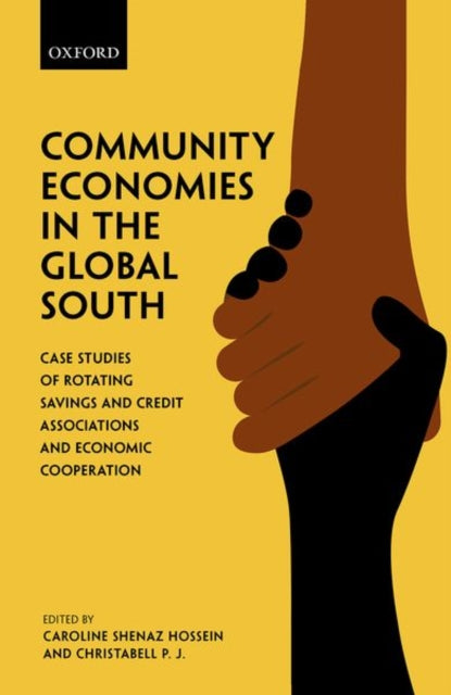 Book cover of: Community Economies in the Global South. By: Caroline Shenaz Hossein