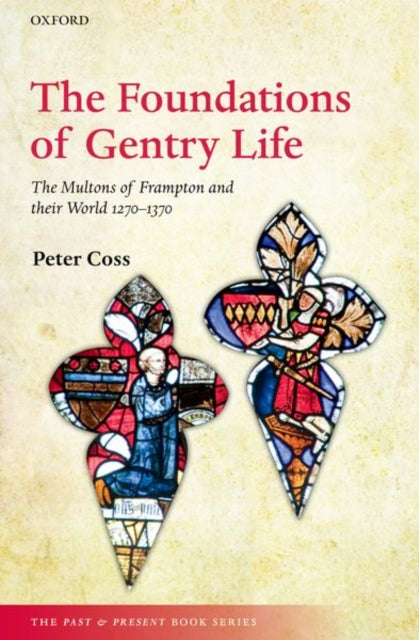 Book cover of: Foundations of Gentry Life. By: Peter Coss