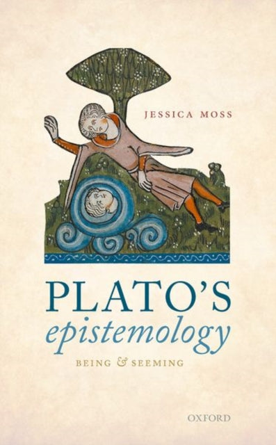 Book cover of: Plato's Epistemology. By: Jessica Moss