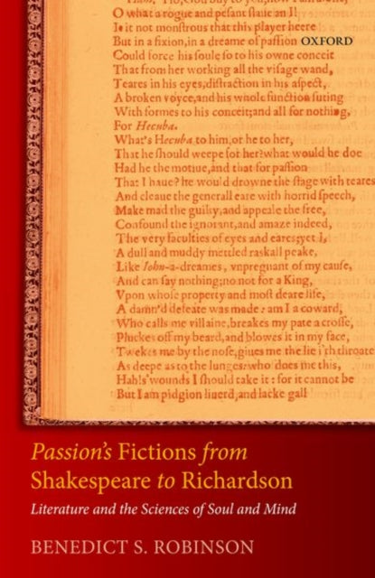 Book cover of: Passion's Fictions from Shakespeare to Richardson. By: Benedict S. Robinson