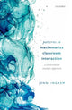 Book cover of: Patterns in Mathematics Classroom Interaction. By: Jenni Ingram