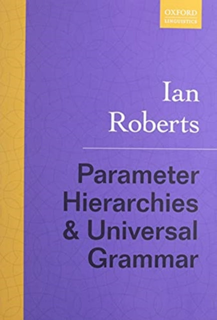 Book cover of: Parameter Hierarchies and Universal Grammar. By: Roberts, Ian