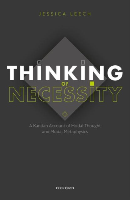 Book cover of: Thinking of Necessity. By: Jessica Leech