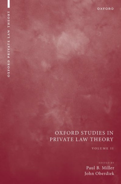 Book cover of: Oxford Studies in Private Law Theory: Volume II. By: Miller, Paul B.