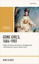 Book cover of: Gone Girls, 1684-1901. By: Nora Gilbert