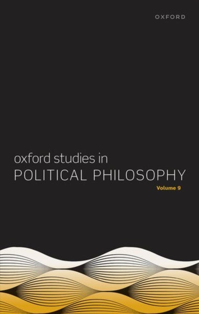 Book cover of: Oxford Studies in Political Philosophy Volume 9. By: Sobel, David