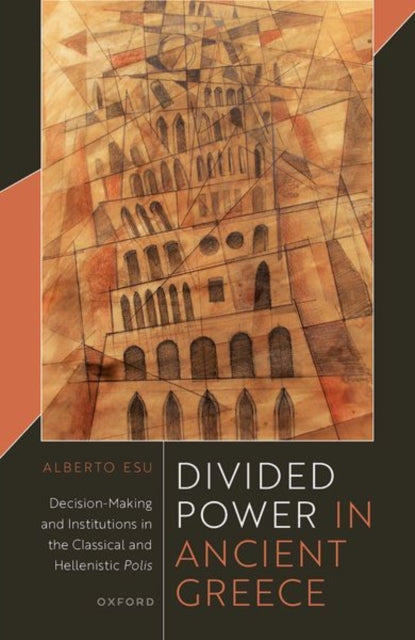 Book cover of: Divided Power in Ancient Greece. By: Alberto Esu