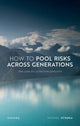 Book cover of: How to Pool Risks Across Generations. By: Michael Otsuka