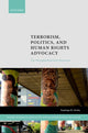 Book cover of: Terrorism, Politics, and Human Rights Advocacy. By: Temitope Oriola