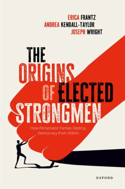 Book cover of: Origins of Elected Strongmen. By: Erica Frantz