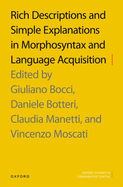 Book cover of: Rich Descriptions and Simple Explanations in Morphosyntax and Language Acquisition. By: Giuliano Bocci