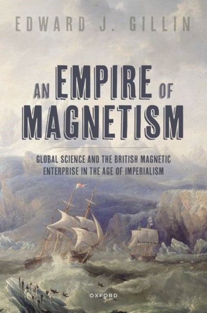 Book cover of: Empire of Magnetism. By: Edward J. Gillin