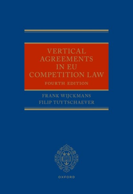 Book cover of: Vertical Agreements in EU Competition Law. By: Frank Wijckmans