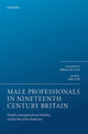 Book cover of: Male Professionals in Nineteenth Century Britain