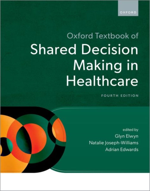 Book cover of: Oxford Textbook of Shared Decision Making in Healthcare