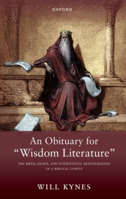 Book cover of: Obituary for "Wisdom Literature". By: Will Kynes