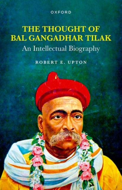 Book cover of: Thought of Bal Gangadhar Tilak. By: Robert E. Upton