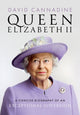 Queen Elizabeth II, A Concise Biography of an Exceptional Sovereign 9780198902300 David Cannadine