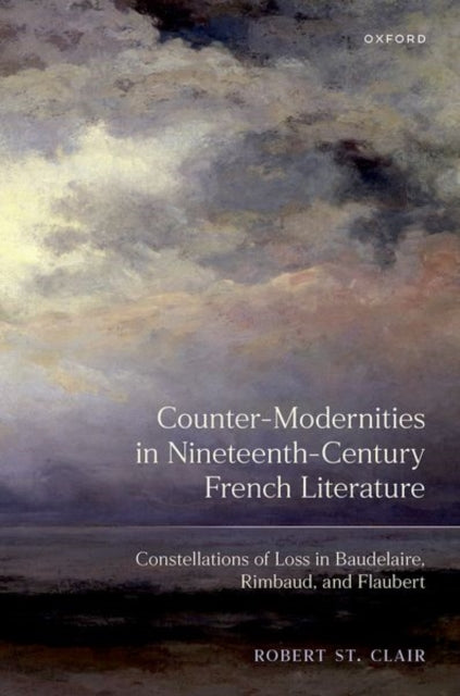Book cover of: Counter-Modernities in Nineteenth-Century French Literature
