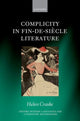 Book cover of: Complicity in Fin-de-siecle Literature. By: Helen Craske