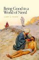 Book cover of: Being Good in a World of Need. By: Larry S. Temkin
