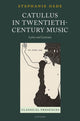 Book cover of: Catullus in Twentieth-Century Music. By: Stephanie Oade