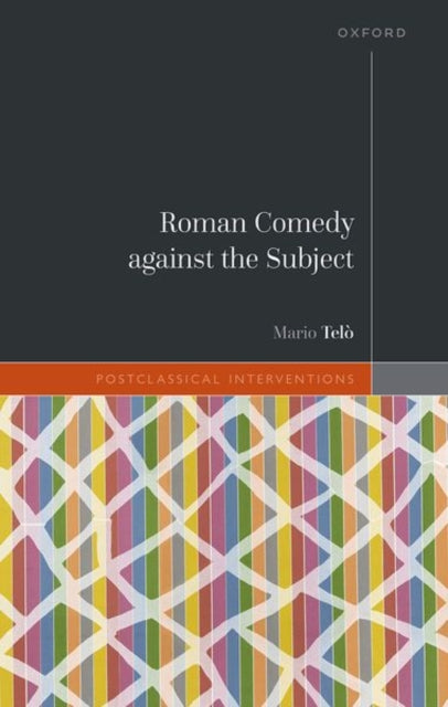 Book cover of: Roman Comedy against the Subject