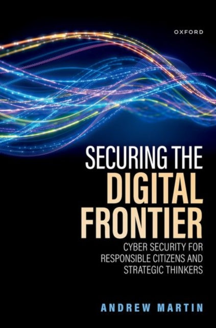 Book cover of: Securing the Digital Frontier. By: Andrew Martin
