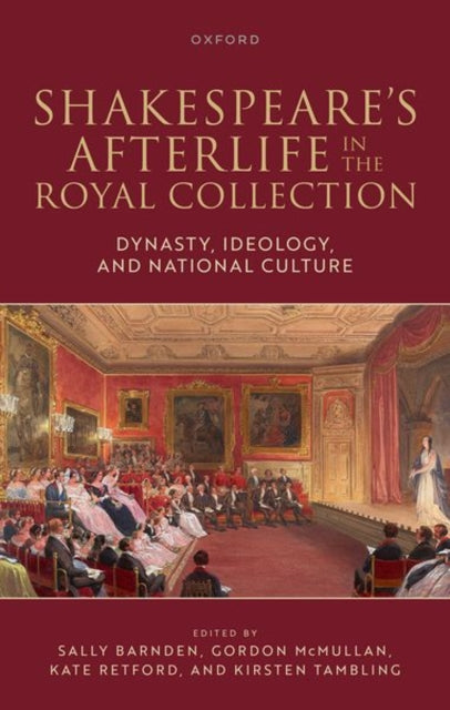 Book cover of: Shakespeare's Afterlife in the Royal Collection. By: Sally Barnden