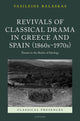 Book cover of: Revivals of Classical Drama in Greece and Spain (1860s–1970s). By: Vasileios Balaskas